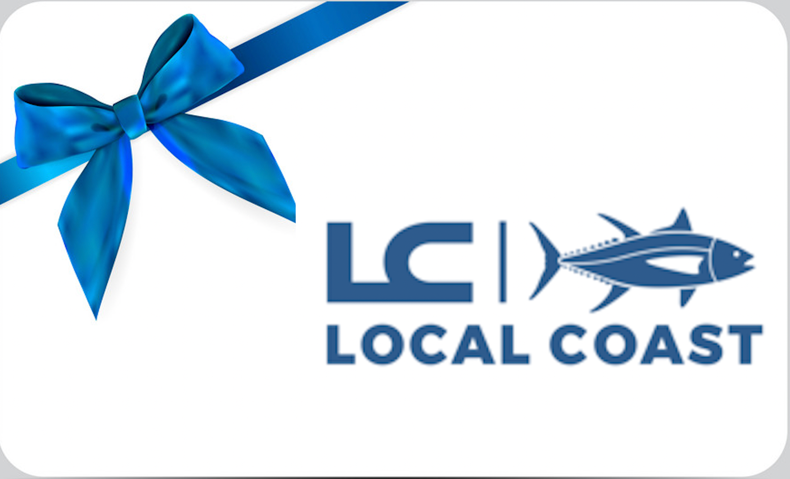 Local Coast™ GIFT CARD - Local Coast